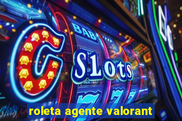 roleta agente valorant